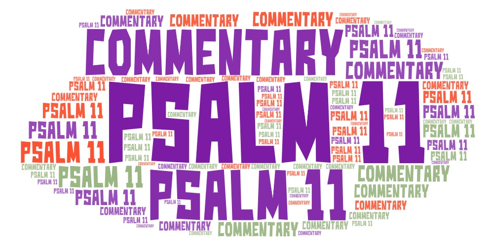 Psalm 11 Commentary
